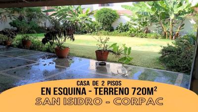 San Isidro Corpac - Venta Casa / Terreno - En Esquina De 2 Pisos Y Terreno De 720 M²